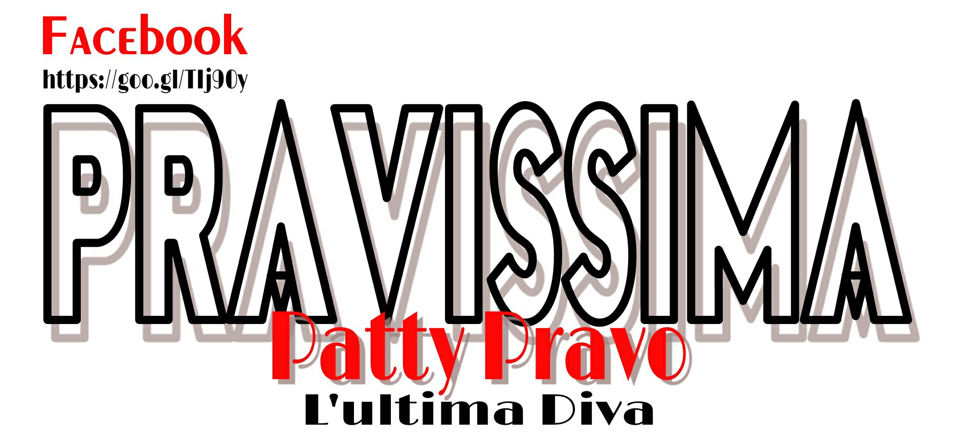PRAVISSIMA – Patty Pravo – L'Ultima Diva – Facebook